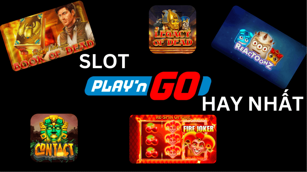 Game slot hay nhất từ Play'n GO