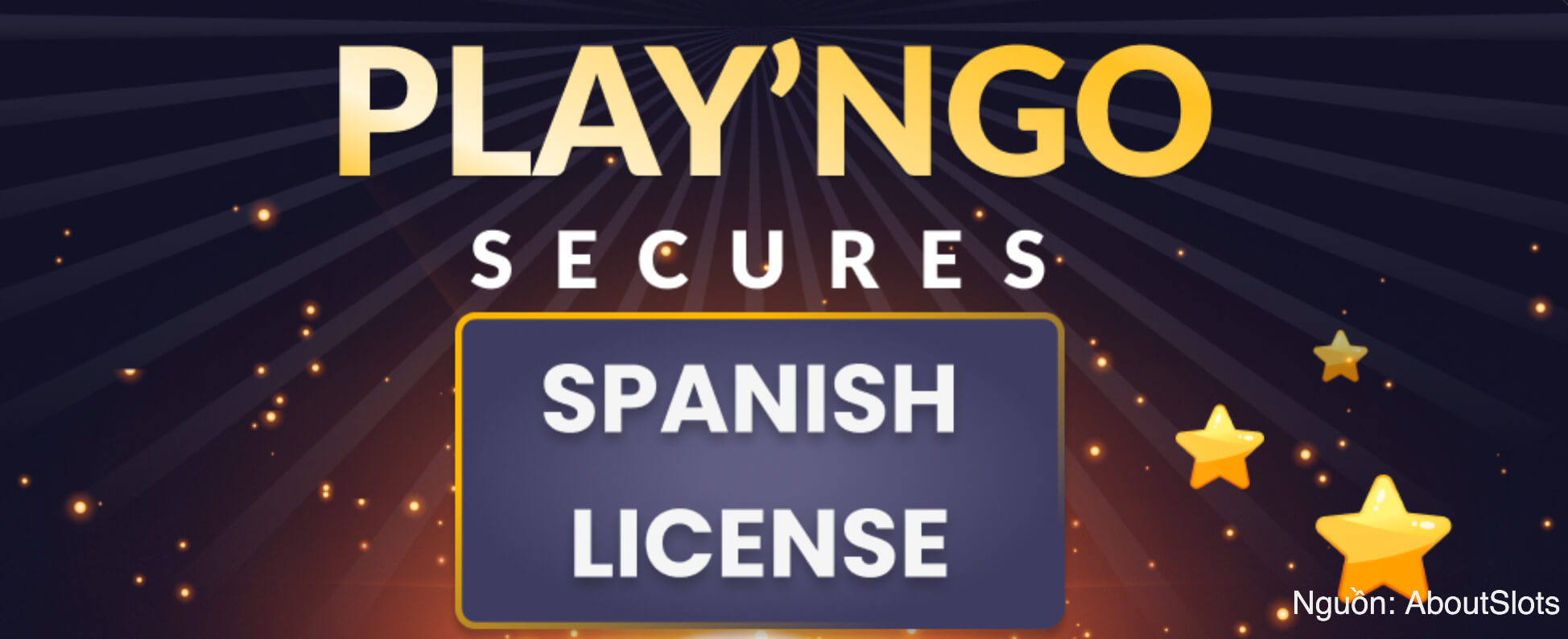 Play’n GO được cấp giấy phép hợp pháp tại Tây Ban Nha