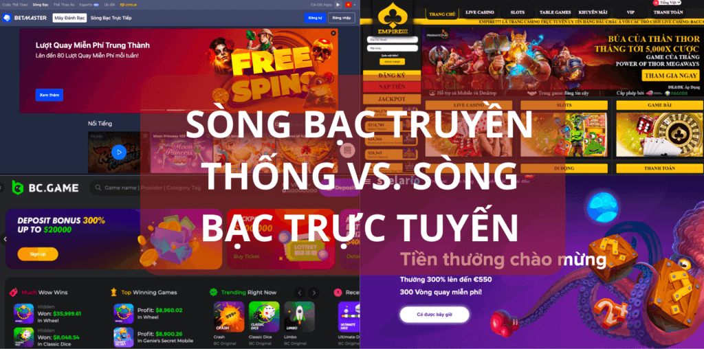so sánh sòng bạc trực tiếp và sòng bạc truyền thống